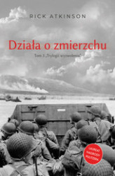 Okładka: Działa o zmierzchu. Wojna w Europie Zachodniej 1944-1945