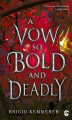 Okładka książki: A Vow So Bold and Deadly