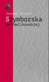 Okładka książki: Szymborska po Pawlikowskiej. Dialogi mimowolne