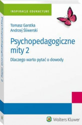 Okładka: Psychopedagogiczne mity 2. Dlaczego warto pytać o dowody