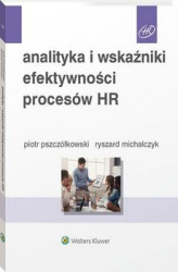 Okładka: Analityka i wskaźniki efektywności procesów HR