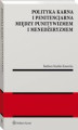 Okładka książki: Polityka karna i penitencjarna między punitywizmem i menedżeryzmem