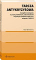 Okładka książki: Tarcza antykryzysowa. Szczególne rozwiązania w prawie podatkowym, rozliczeniach ZUS i wybranych aspektach prawa pracy związane z COVID-19