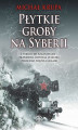 Okładka książki: Płytkie groby na Syberii