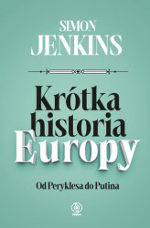 Okładka: Krótka historia Europy. Od Peryklesa do Putina