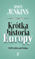 Okładka książki: Krótka historia Europy. Od Peryklesa do Putina