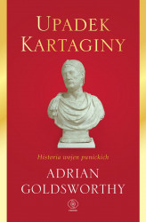 Okładka: Upadek Kartaginy. Historia wojen punickich