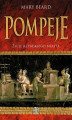 Okładka książki: Pompeje. Życie rzymskiego miasta