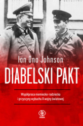 Okładka: Diabelski pakt. Współpraca niemiecko-radziecka i przyczyny wybuchu II wojny światowej