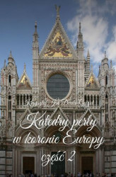 Okładka: Katedry perły w koronie Europy. Część II