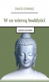 Okładka książki: W co wierzą buddyści