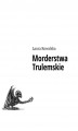 Okładka książki: Morderstwa Trulemskie