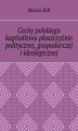 Okładka książki: Cechy polskiego kapitalizmu płaszczyźnie politycznej, gospodarczej i ideologicznej