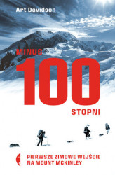 Okładka: Minus 100 stopni. Pierwsze zimowe wejście na Mount McKinley