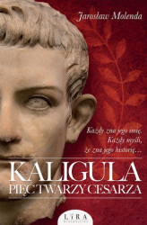 Okładka: Kaligula. Pięć twarzy cesarza