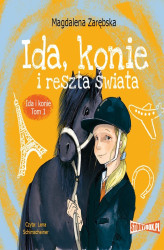 Okładka: Ida i konie. Tom 1. Ida, konie i reszta świata