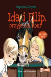Okładka: Ida i konie. Tom 3. Ida i Filip, przyjaciel koni