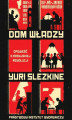 Okładka książki: Dom Władzy. Opowieść o rosyjskiej rewolucji