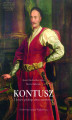 Okładka książki: Kontusz. Z dziejów polskiego ubioru narodowego
