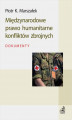 Okładka książki: Międzynarodowe prawo humanitarne konfliktów zbrojnych. Dokumenty