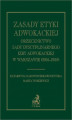 Okładka książki: Zasady etyki adwokackiej. Orzecznictwo Sądu Dyscyplinarnego Izby Adwokackiej w Warszawie (2005-2018)