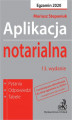 Okładka książki: Aplikacja notarialna 2020. Pytania odpowiedzi tabele. Wydanie 13