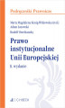 Okładka książki: Prawo instytucjonalne Unii Europejskiej. Wydanie 8