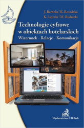 Okładka: Technologie cyfrowe w obiektach hotelarskich. Wizerunek-Relacje-Komunikacja