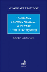 Okładka: Ochrona fashion designu w prawie Unii Europejskiej