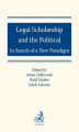 Okładka książki: Legal Scholarship and the Political: In Search of a New Paradigm