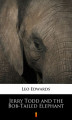 Okładka książki: Jerry Todd and the Bob-Tailed Elephant