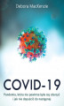 Okładka książki: Covid -19: pandemia, która nie powinna była się zdarzyć i jak nie dopuścić do następnej
