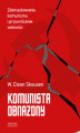 Okładka książki: Komunista obnażony. Zdemaskowanie komunizmu i przywrócenie wolności