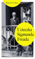 Okładka książki: Ucieczka Sigmunda Freuda