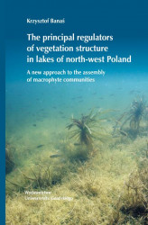 Okładka: The principal regulators of vegetation structure in lakes of north-west Poland