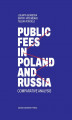 Okładka książki: Public fees in Poland and Russia. Comparative analysis