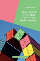 Okładka: Rozwój transportu, spedycji i logistyki w dobie cyfryzacji i globalnej gospodarki
