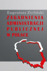 Okładka: Zagadnienia administracji publicznej w Polsce