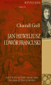 Okładka książki: Jan Heweliusz i dwór francuski