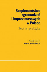Okładka: Bezpieczeństwo zgromadzeń i imprez masowych w Polsce