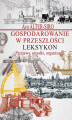 Okładka książki: Gospodarowanie w przeszłości Leksykon