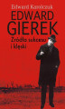 Okładka książki: Edward Gierek. Źródła sukcesu i klęski