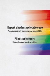 Okładka: Raport z badania pilotażowego. Poglądy młodzieży studenckiej na temat LGBT+