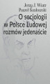 Okładka książki: O socjologii w Polsce Ludowej rozmów jedenaście