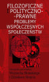 Okładka książki: Filozoficzne i polityczno-prawne problemy współczesnych społeczeństw