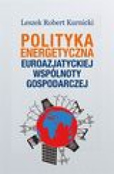 Okładka: Polityka energetyczna Euroazjatyckiej Wspólnoty Gospodarczej