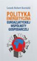 Okładka książki: Polityka energetyczna Euroazjatyckiej Wspólnoty Gospodarczej