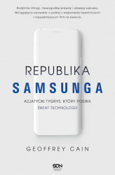 Okładka: Republika Samsunga. Azjatycki tygrys, który podbił świat technologii