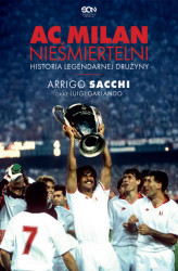 Okładka: AC Milan. Nieśmiertelni. Historia legendarnej drużyny