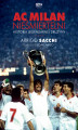 Okładka książki: AC Milan. Nieśmiertelni. Historia legendarnej drużyny
